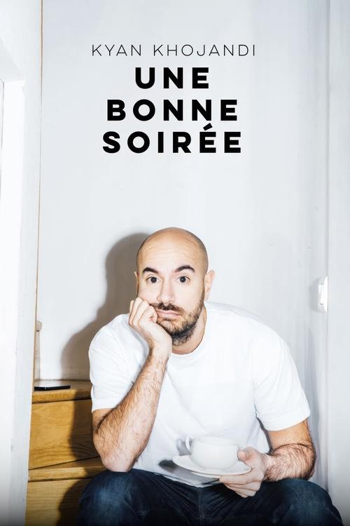 Kyan Khojandi : Une bonne soirée (2023) poster