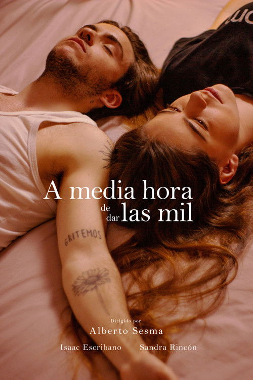 A media hora de dar las mil (2024) poster