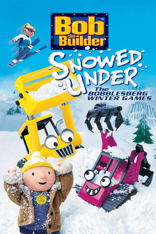 Bob the Builder: Snowed Under - The Bobblesberg Winter Games (2004) poster
