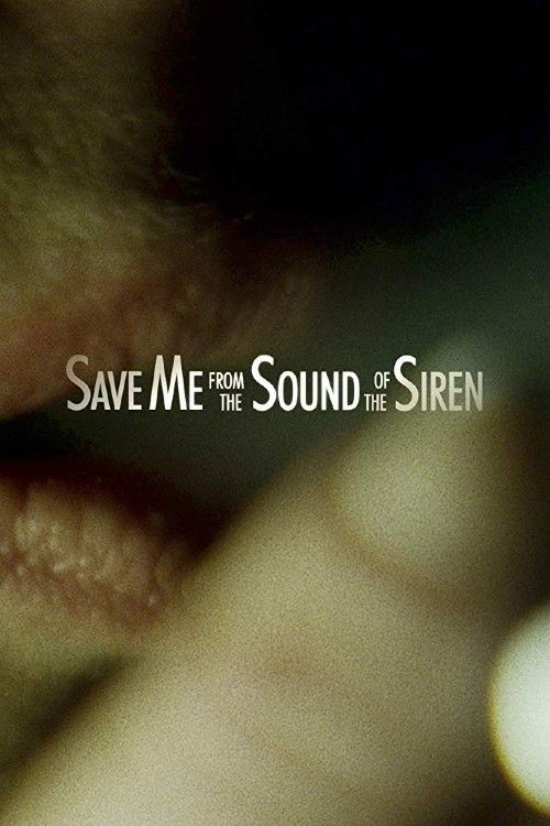 Save Me from the Sound of the Siren (2016) poster