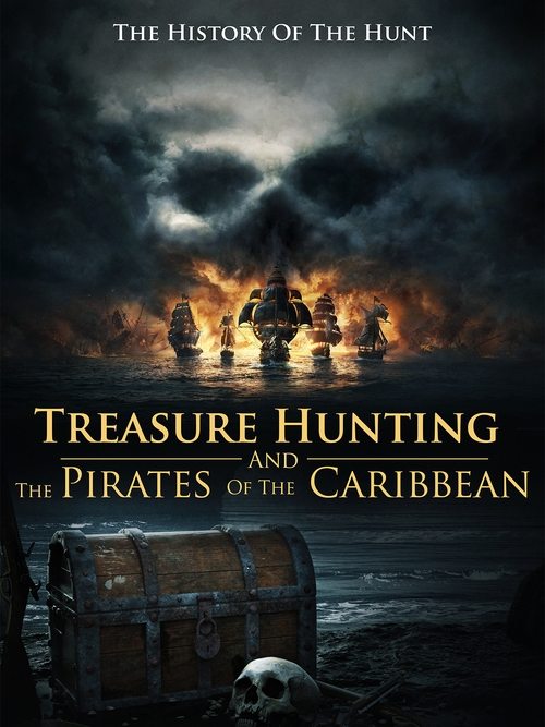 Treasure Hunting And The Pirates Of The Caribbean (2023) poster