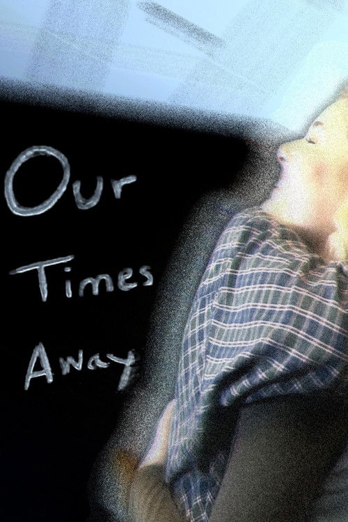 Our Times Away (2025) poster