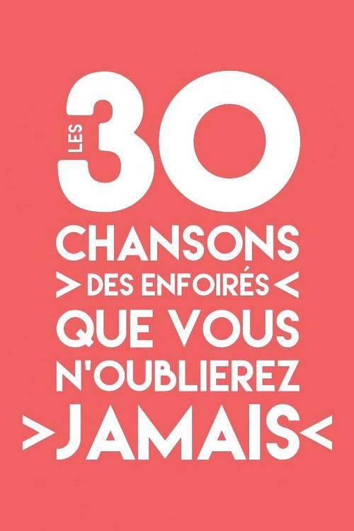 Les 30 chansons des Enfoirés que vous n'oublierez jamais (2019) poster