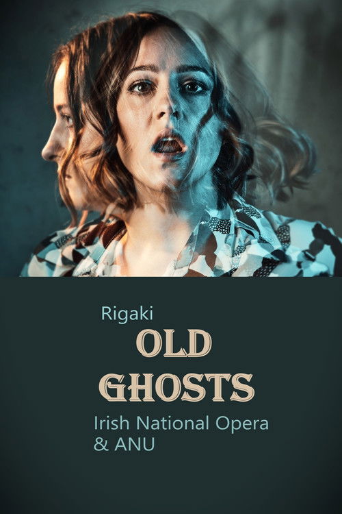 Old Ghosts - Irish National Opera & ANU (2023) poster