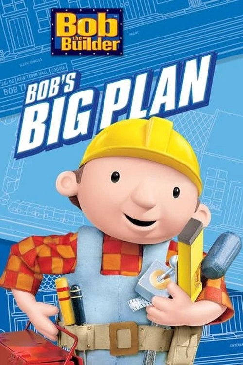 Bob the Builder: Bob's Big Plan (2005) poster