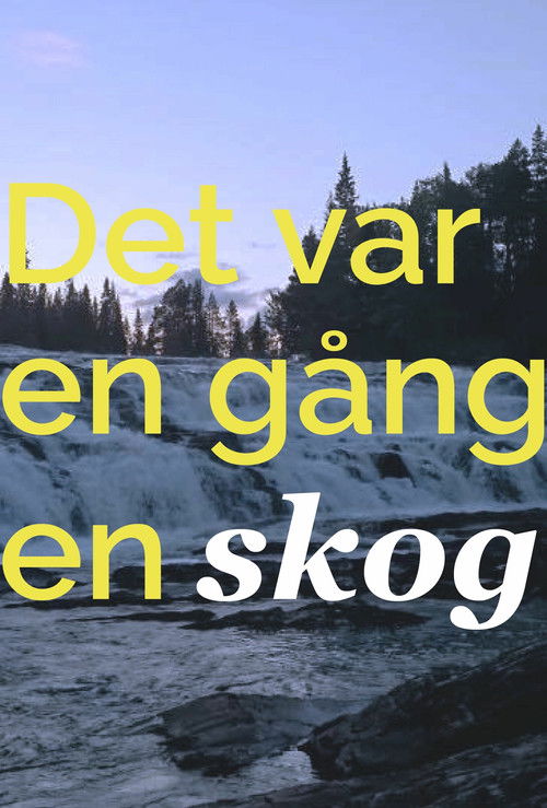 Det var en gång en skog... (2005) poster