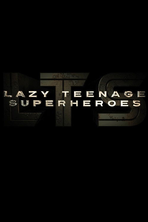 Lazy Teenage Superheroes (2010) poster