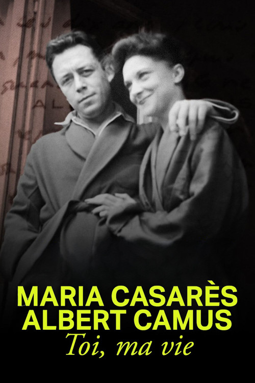 Maria Casarès and Albert Camus, you, my life (2022) poster