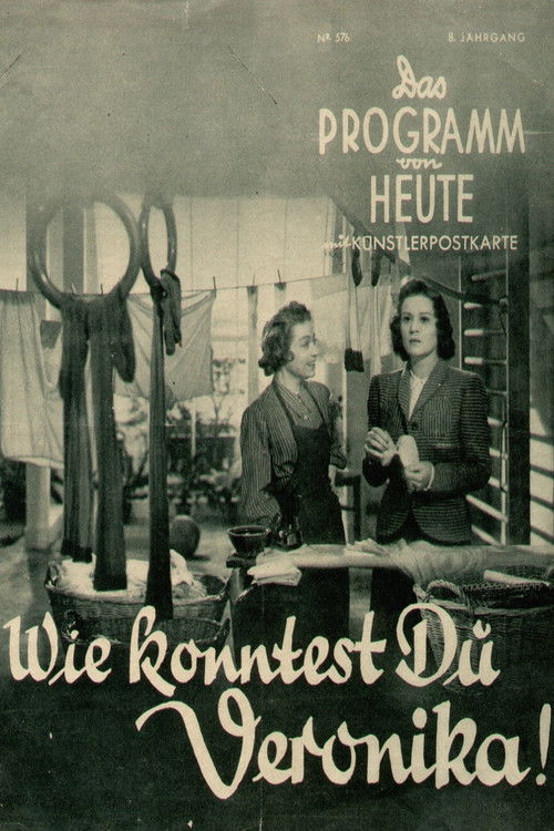 Wie konntest Du, Veronika! (1940) poster