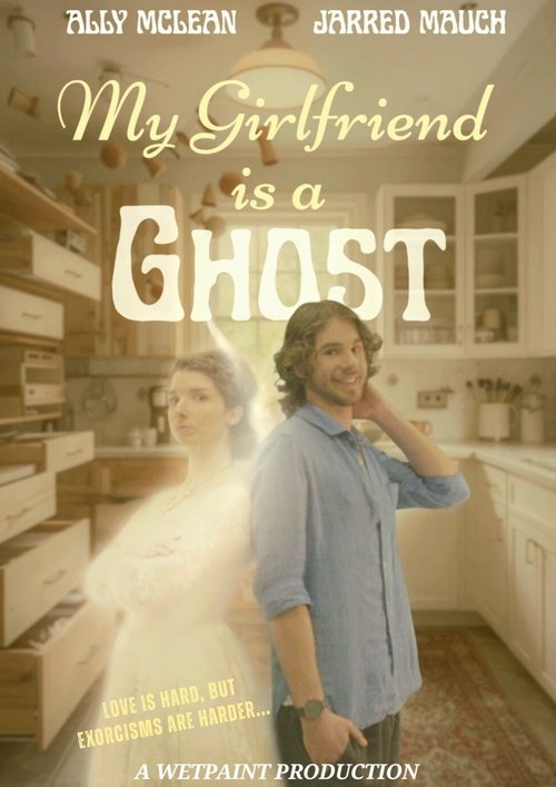 My Girlfriend is a Ghost (2025) poster