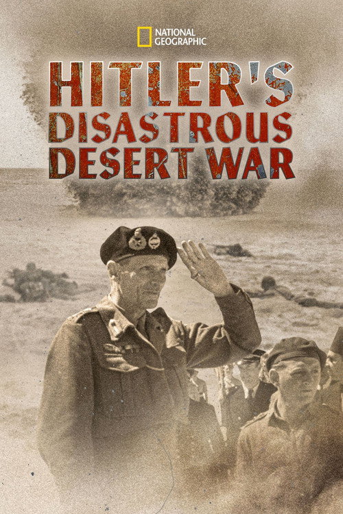 Hitler's Disastrous Desert War (2021) poster