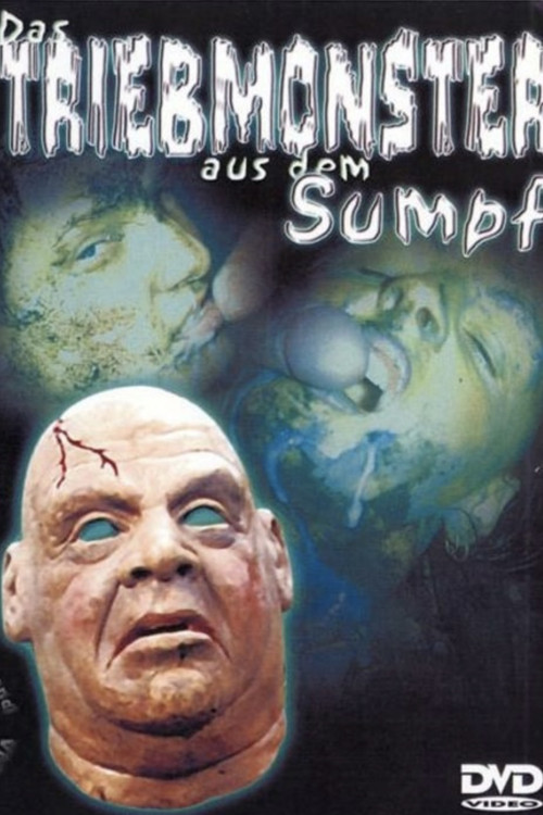 Das Triebmonster aus dem Sumpf (2007) poster