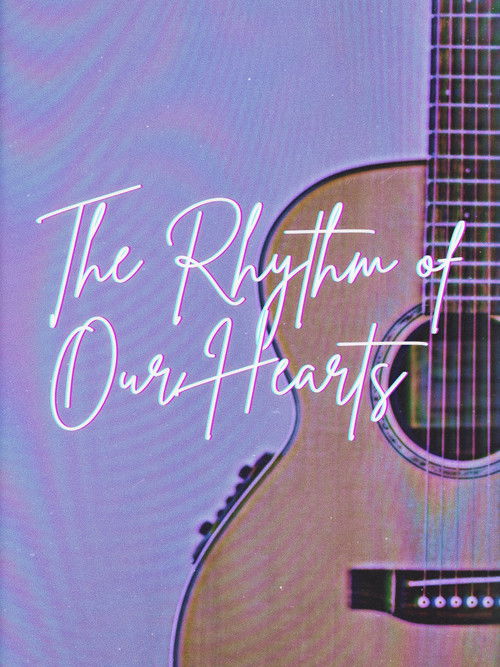 The Rhythm of Our Hearts (2019) poster