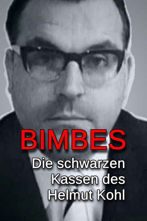 Bimbes: Die schwarzen Kassen des Helmut Kohl (2017) poster