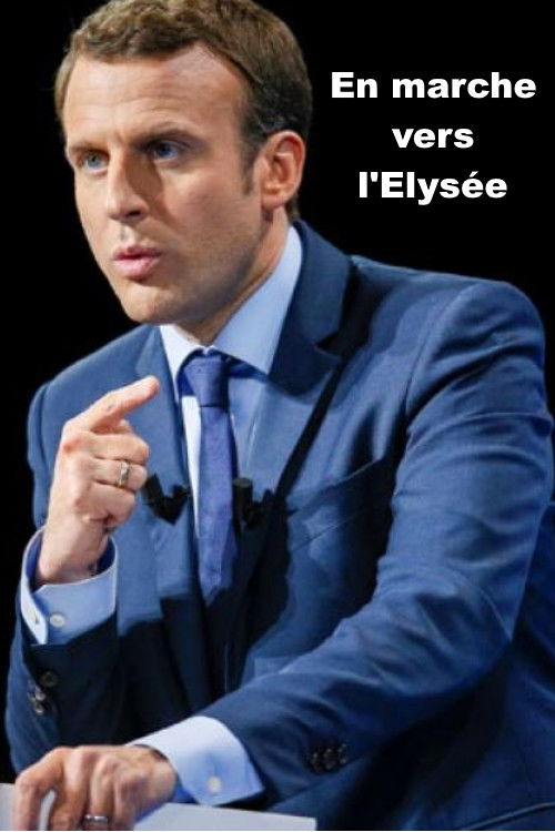 En marche vers l'Elysée (2017) poster