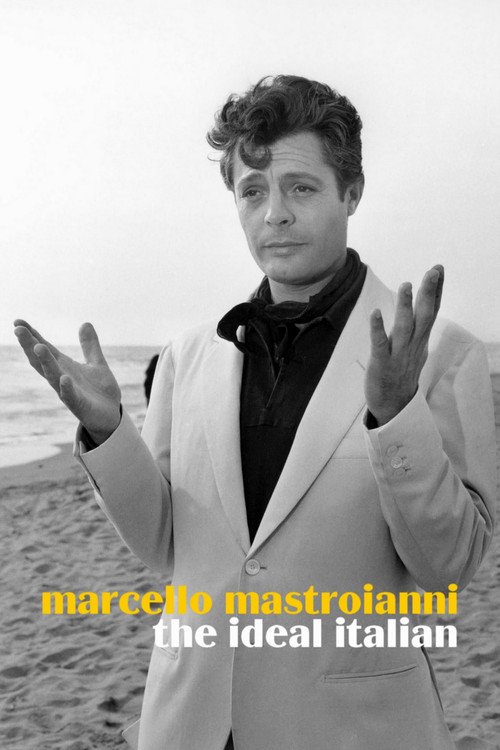 Marcello Mastroianni, the Ideal Italian (2015) poster