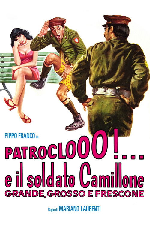 Patroclooo!... e il soldato Camillone, grande grosso e frescone (1973) poster
