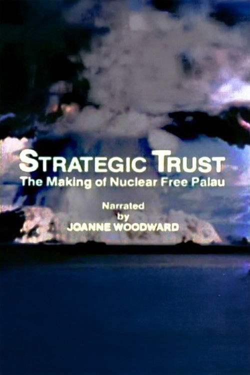 Strategic Trust: The Making of a Nuclear Free Palau (1984) poster