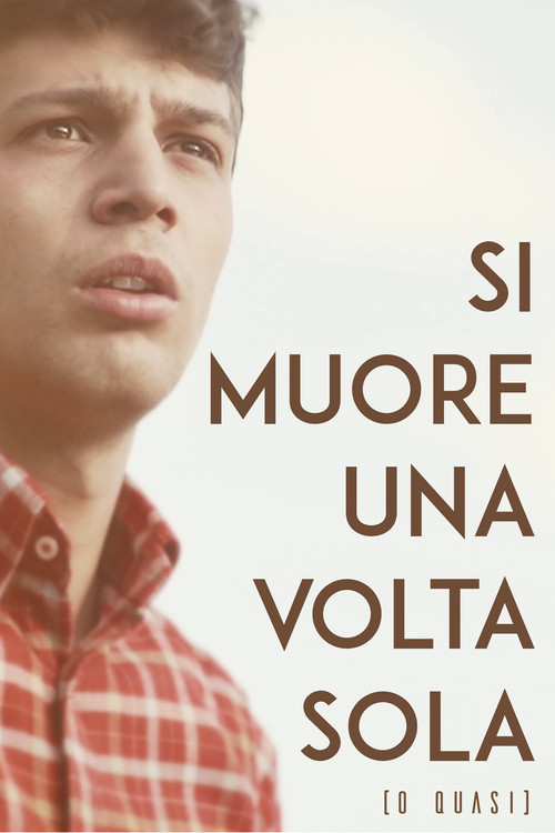 Si Muore Una Volta Sola (o quasi) (2019) poster