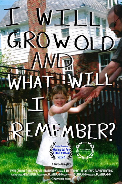 i will grow old, and what will i remember? (2024) poster
