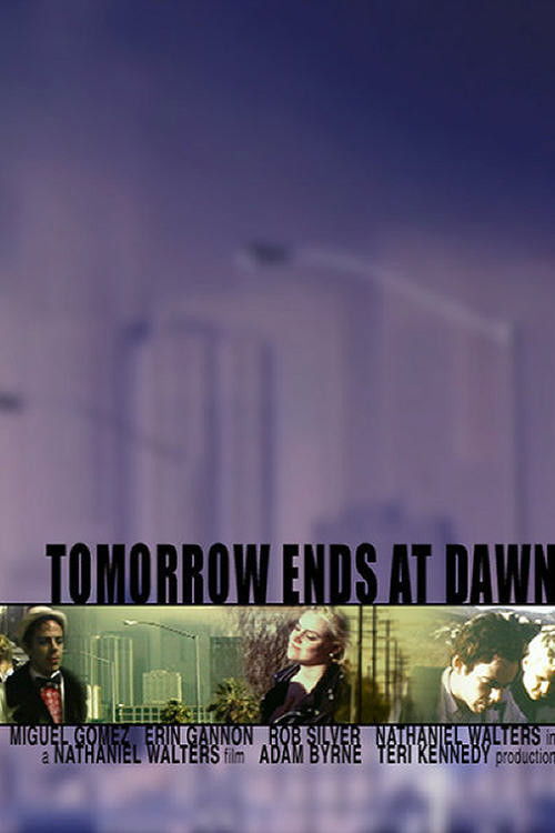 Tomorrow Ends at Dawn (2002) poster