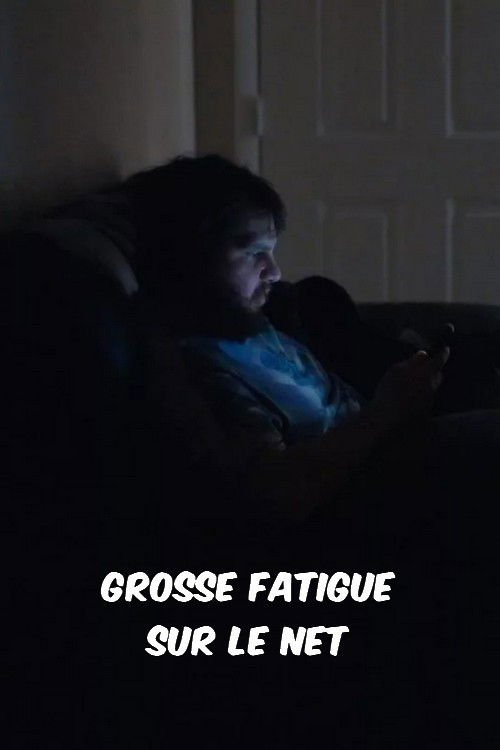 Grosse fatigue sur le Net (2024) poster