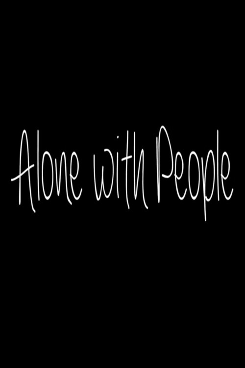 Alone with People (2014) poster