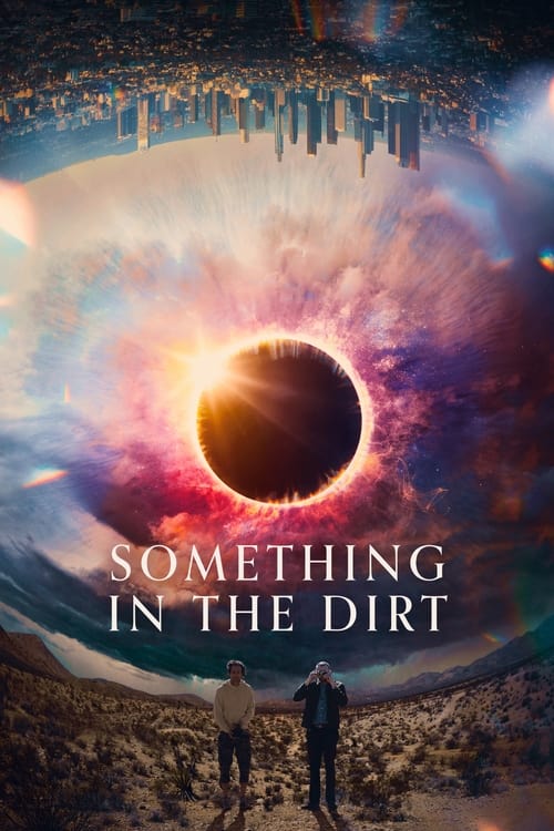 Something in the Dirt (2022) poster