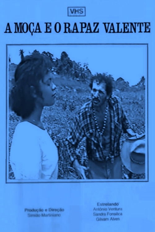 A Moça e o Rapaz Valente (1999) poster