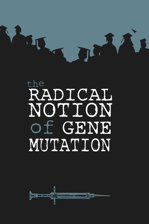 The Radical Notion of Gene Mutation (2014) poster