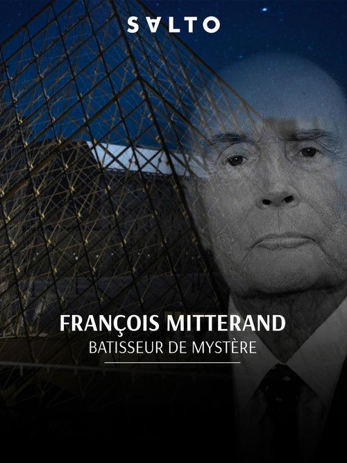 François Mitterrand : Bâtisseur de mystères (2017) poster
