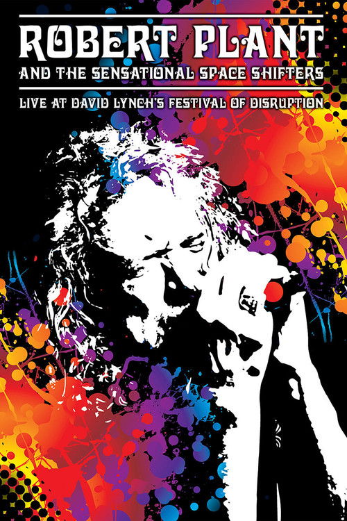 Robert Plant and the Sensational Space Shifters: Live at David Lynch's Festival of Disruption - 2016 (2018) poster