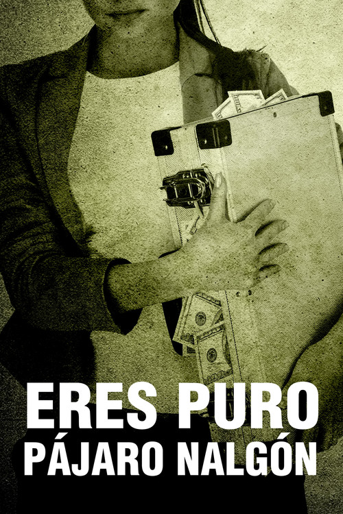 Eres puro pájaro nalgón (2013) poster
