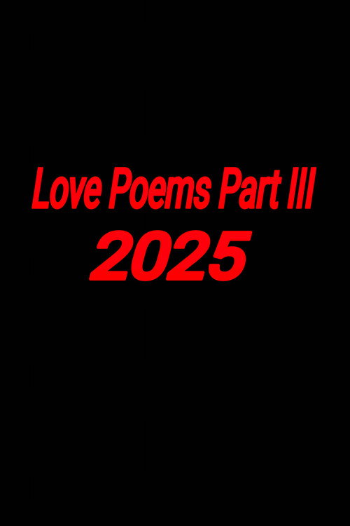 Love Poems Part III poster