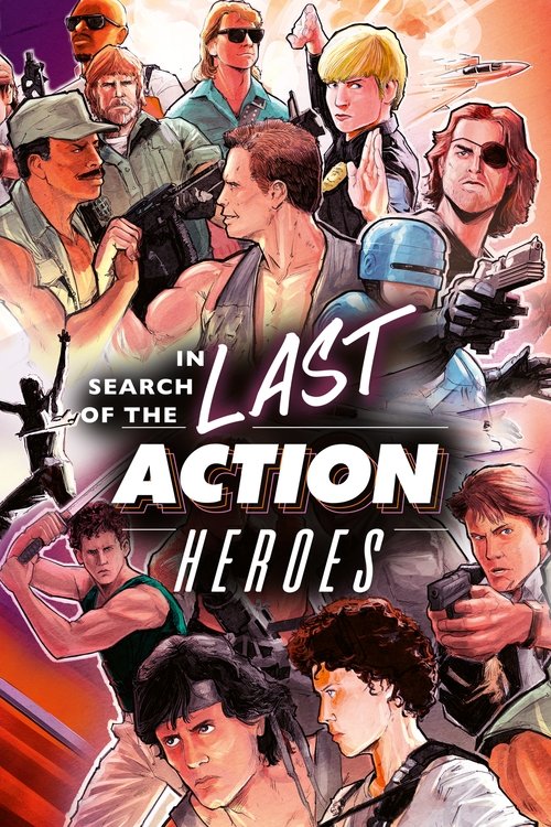 In Search of the Last Action Heroes (2019) poster