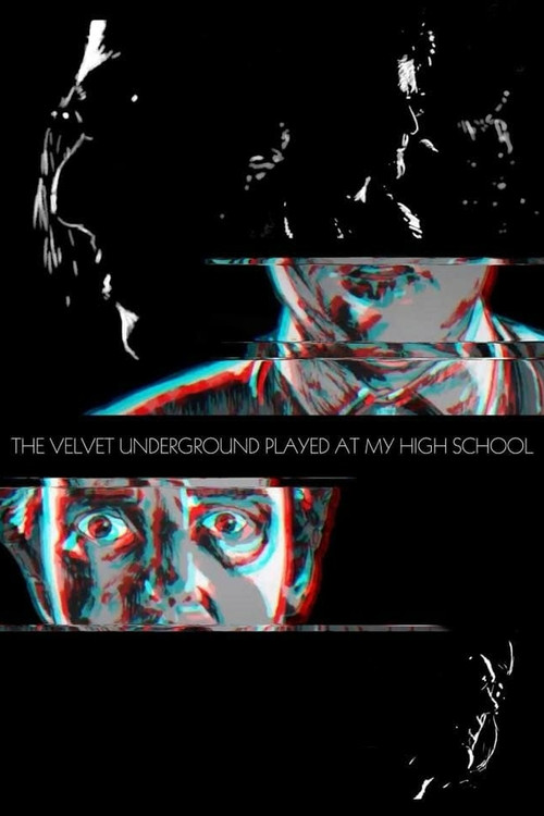 The Velvet Underground Played at My High School (2018) poster