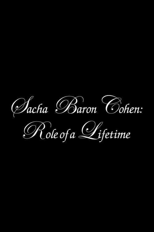 Sacha Baron Cohen: Role of a Lifetime (2012) poster
