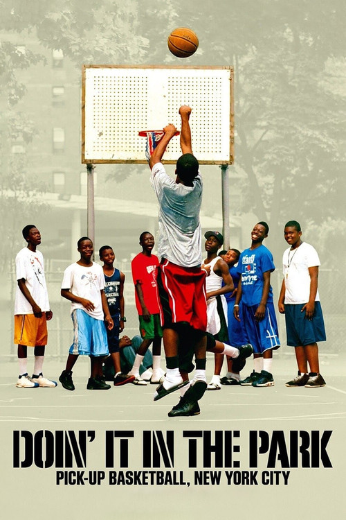 Doin' It in the Park: Pick-Up Basketball, NYC (2012) poster