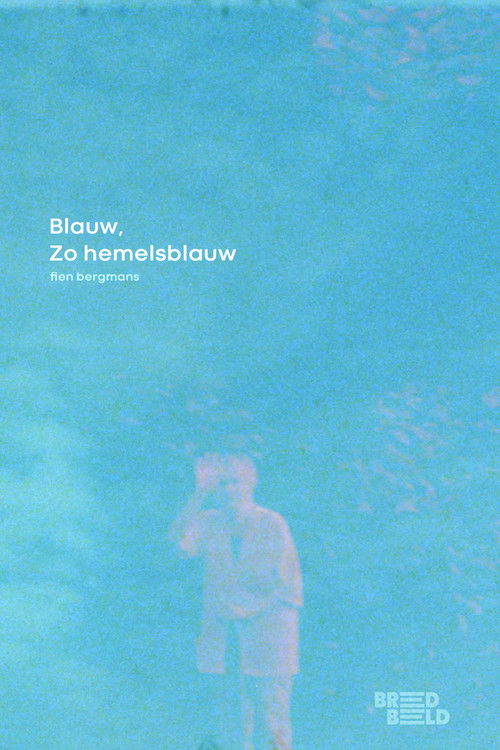 Blauw, zo hemelsblauw (2024) poster