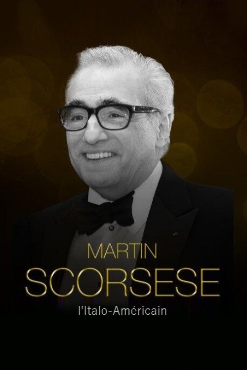 Martin Scorsese, l'Italo-Américain (2024) poster