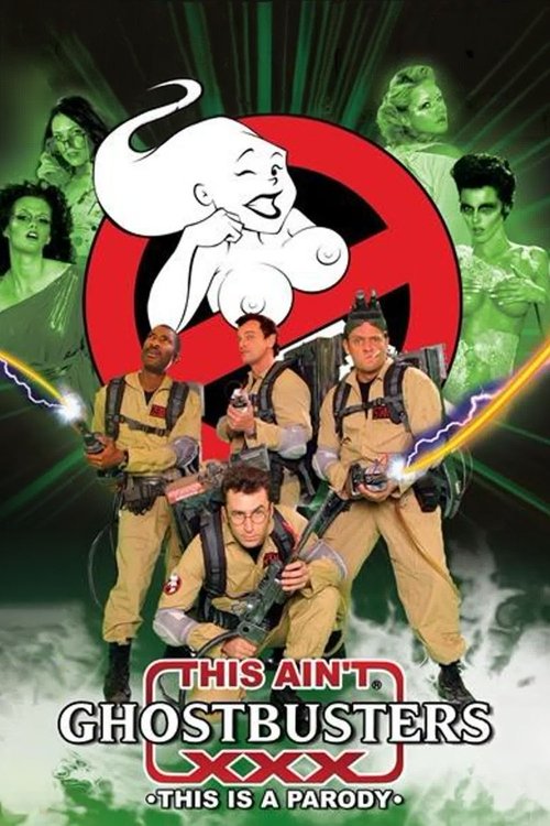This Ain't Ghostbusters XXX (2011) poster