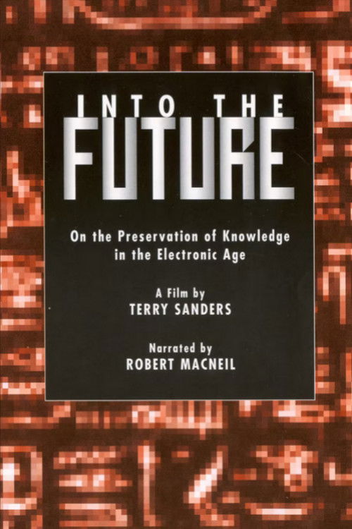 Into the Future: On the Preservation of Knowledge in the Electronic Age (1997) poster
