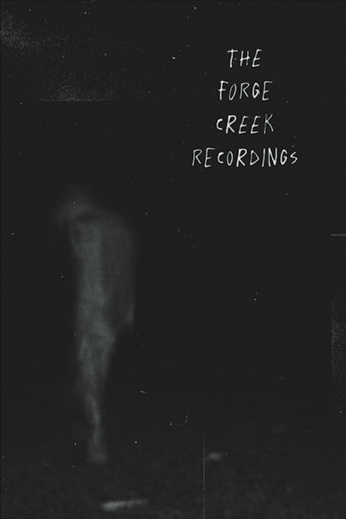 The Forge Creek Recordings poster