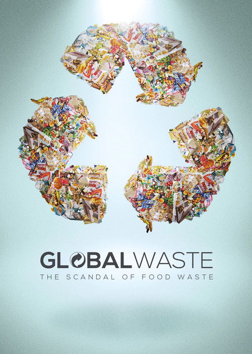 Global Waste: The Scandal of Food Waste (2016) poster