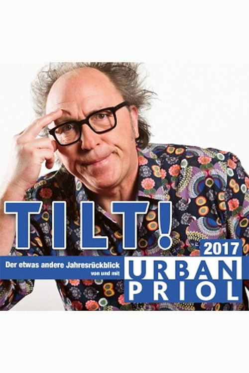 Urban Priol - Tilt! 2017 (2017) poster