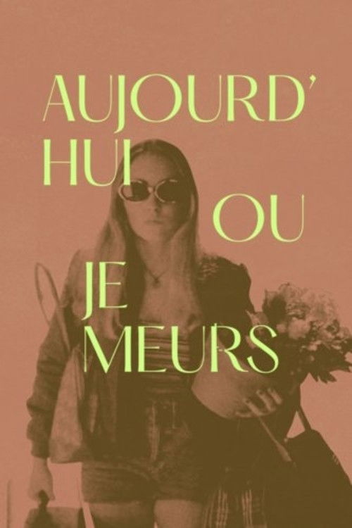 Aujourd'hui ou je meurs (2019) poster