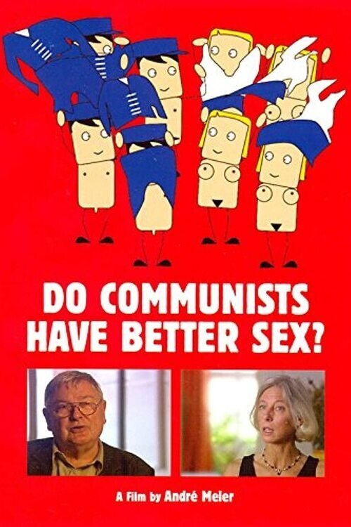 Do Communists Have Better Sex? (2006) poster