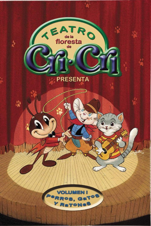 Cri Cri Teatro De La Floresta 1: Perros Gatos Y Ratones (2003) poster