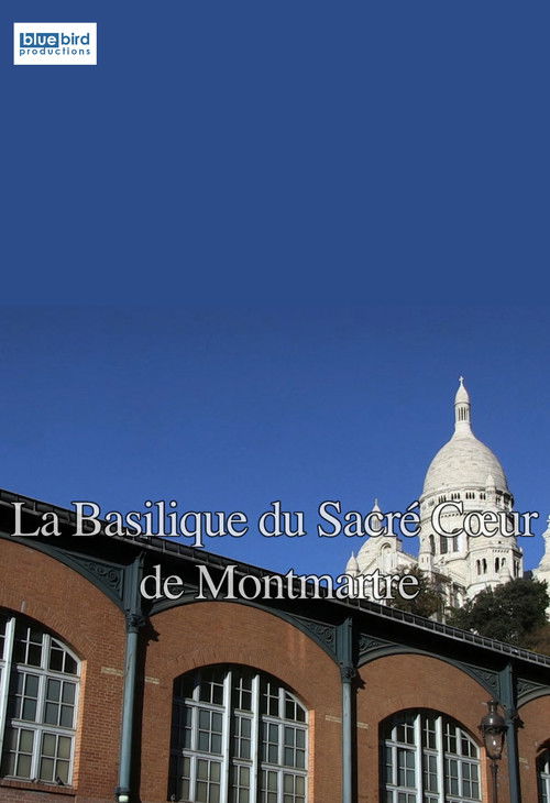 The Sacred Heart Basilica of Montmartre (2014) poster
