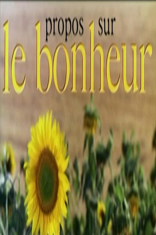 Propos sur 'Le bonheur' (2006) poster